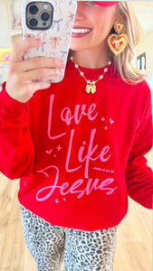 Red Love Like Jesus Sweatshirt